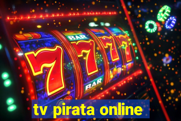 tv pirata online